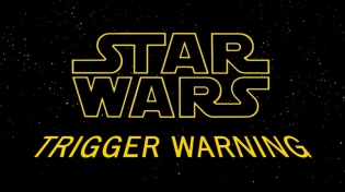 Thumbnail for Star Wars Trigger Warning
