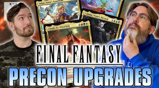 Thumbnail for How to Upgrade Precons: Final Fantasy Commander Decks | EDHRECast 368 | Magic the Gathering