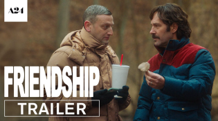 Thumbnail for Friendship | Official Trailer HD | A24