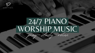 Thumbnail for 24/7 Piano Worship Music With Scriptures of God's Promises | DappyTKeys Piano Worship