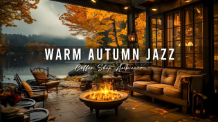 Thumbnail for Autumn Porch Ambience 🍂 Rainy Day with Warm Jazz Music and Crackling Fireplace for Relaxing, Work | Relax Jazz Cafe
