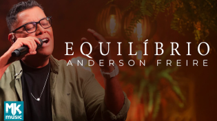 Thumbnail for Anderson Freire - Equilíbrio (Ao Vivo) (Oficial MK Music) | MK MUSIC