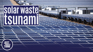 Thumbnail for A global solar PV waste TSUNAMI is about to hit! | Just Have a Think