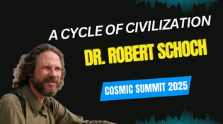 Thumbnail for Dr. Robert Schoch | A Cycle of Civilization #CosmicSummit2025 | Dinge