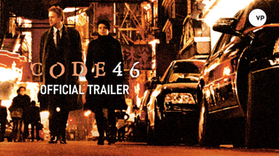 Thumbnail for Code 46 | Official UK Trailer