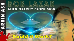 Thumbnail for Bob Lazar: Area 51, Element 115 Alien Gravity Propulsion - Could it work? Fluxliner | Arvin Ash
