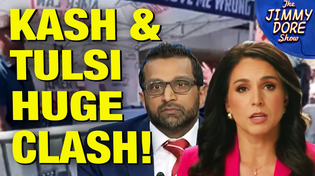 Thumbnail for Kash Patel SHUTS DOWN Charlie Kirk Investigation By Tulsi & DNI!  | The Jimmy Dore Show