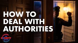 Thumbnail for How to Deal With Authorities | corbettreport