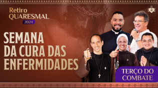 Thumbnail for Terço do Combate - SEMANA DA CURA DAS ENFERMIDADES | 22º Dia Retiro Quaresmal - 06/03 | Ir Kelly Patricia OFICIAL / Instituto Hesed