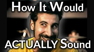 Thumbnail for How the "System of a Down - Chop Suey!" Music Video Would ACTUALLY Sound | bumtastik