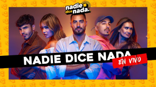 Thumbnail for NADIE DICE NADA: NICO OCCHIATO, FLOR JAZMIN, MOMI GIARDINA, NACHO ELIZALDE Y SANTI TALLEDO| EN VIVO