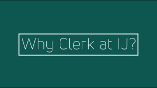 Thumbnail for Why You Should Clerk at IJ