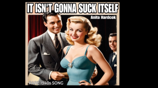 Thumbnail for It Isn't Gonna Suck Itself (Rare 1940s Song) by Anita Hardcok / 1940s Music Video | Sus Records