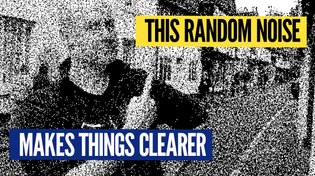 Thumbnail for The magic of adding random noise to black and white images. | Stand-up Maths