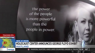 Thumbnail for George Floyd exhibit opens at Holocaust Museum...