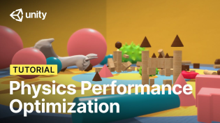 Thumbnail for Performance optimization tips: Physics in Unity | Tutorial | Unity