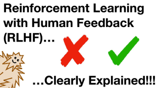 Thumbnail for Reinforcement Learning with Human Feedback (RLHF), Clearly Explained!!! | StatQuest with Josh Starmer