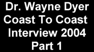 Thumbnail for Dr. Wayne Dyer 2004 Coast to Coast Interview Part 1 | vdiscdaddy