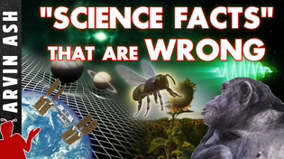 Thumbnail for Five SCiENCE "FACTS" that are Widely Believed...but WRONG! | Arvin Ash