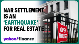 Thumbnail for NAR settlement is an 'earthquake' for real estate industry | Yahoo Finance