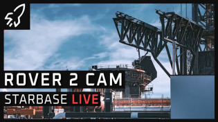 Thumbnail for Rover 2.0 Cam SpaceX Starbase Starship Launch Complex | LabPadre Space