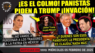 Thumbnail for TRUMP ¡PANISTAS LE PIDEN INVADIR MÉXICO! CLAUDIA SHEINBAUM RESPONDE ¡A ESTOS TRAIDORES A LA PATRIA! | Campechaneando