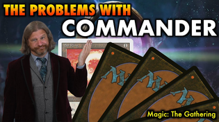 Thumbnail for The Biggest Problems With Commander | Magic: The Gathering's Most Popular Format | Tolarian Community College