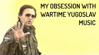 Thumbnail for My Obsession With Wartime Yugoslav Music (By snakelover23) | OldClassicGamer