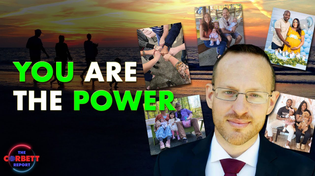 Thumbnail for You Are The Power - #SolutionsWatch | corbettreport