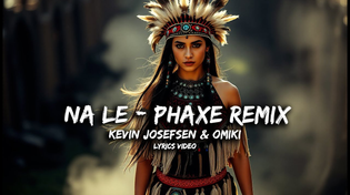 Thumbnail for Na Le - Phaxe Remix | Josefsen and Omiki