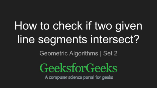 Thumbnail for How to check if two given line segments intersect? | GeeksforGeeks | GeeksforGeeks