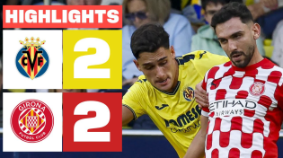 Thumbnail for VILLARREAL CF 2 - 2 GIRONA FC I RESUMEN LALIGA EA SPORTS | LALIGA EA SPORTS