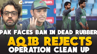 Thumbnail for Aqib Javed rejects Operation Clean up as Pakistan faces Bangladesh in dead rubber | Sawera Pasha