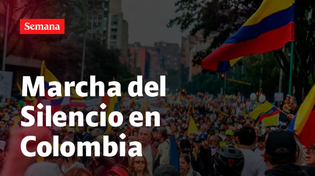 Thumbnail for Marcha del Silencio en Colombia: Así avanzan las movilizaciones | RevistaSemana